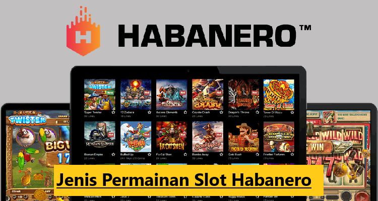 Jenis-Permainan-Slot-Habanero