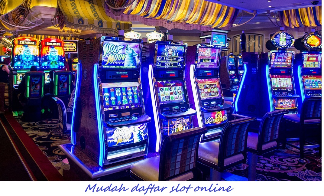 Mudah daftar slot online